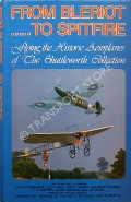 Book cover of From Bleriot to Spitfire - Flying the historic aeroplanes of the Shuttleworth Collection by OGILVY, David (ed.) 